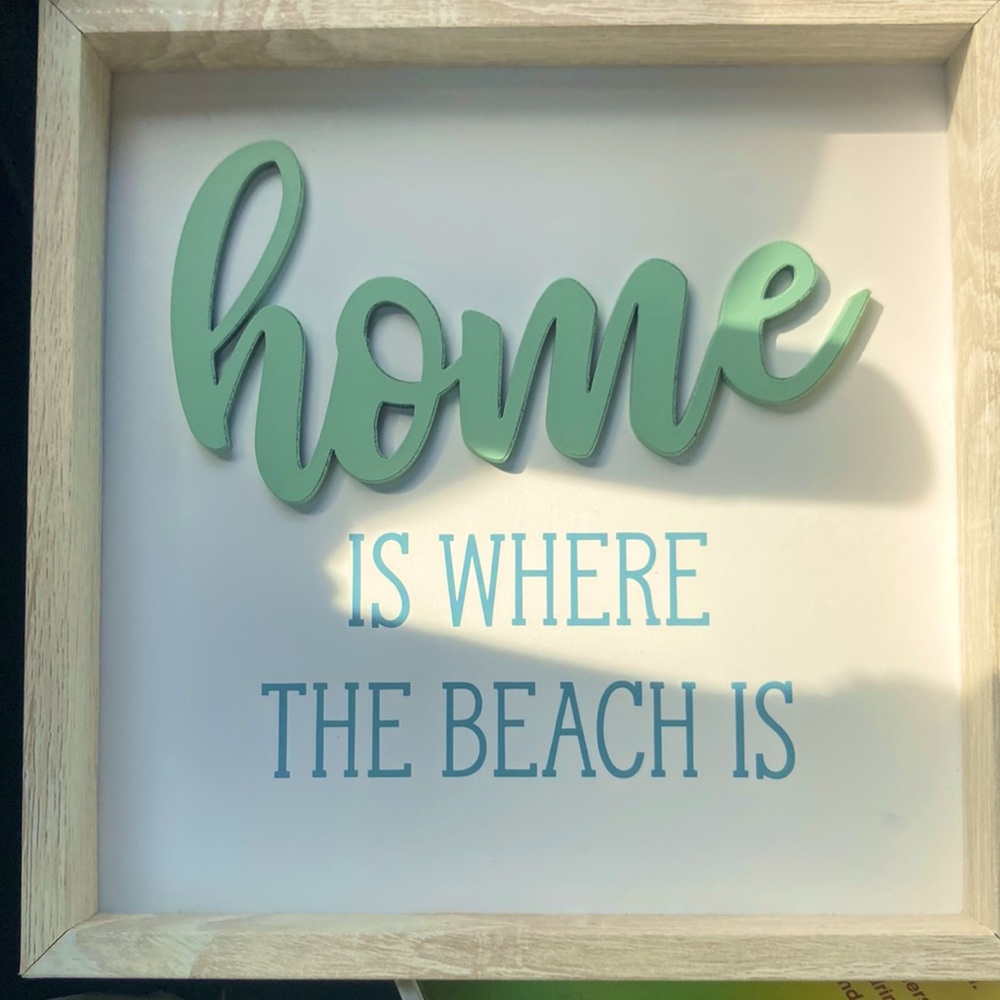 HOME DECOR , says  “ , Home is where the beach is “ NWOT , 10”x10” only $11 🙀
